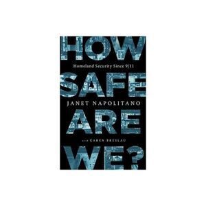 PublicAffairs - How Safe Are We? - by  Janet Napolitano (Hardcover Black